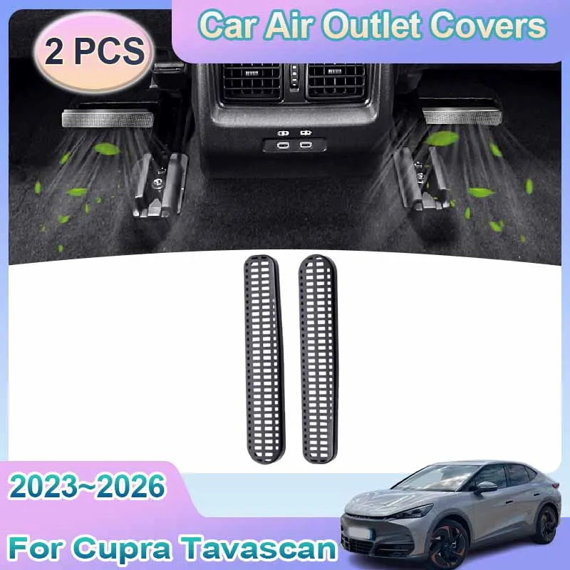 

Car Air Outlet Cover For Cupra Tavascan VW Volkswagen ID. UNYX 2023~2026 Under Rear Seats Ventilation Conditioner Vent Accessory