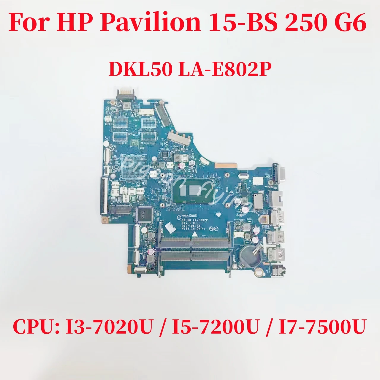 

DKL50 LA-E802P Mainboard For HP Pavilion 15-BS 250 G6 Laptop Motherboard CPU: I3-7020U I5-7200U I7-7500U UMA DDR4 100% Test OK