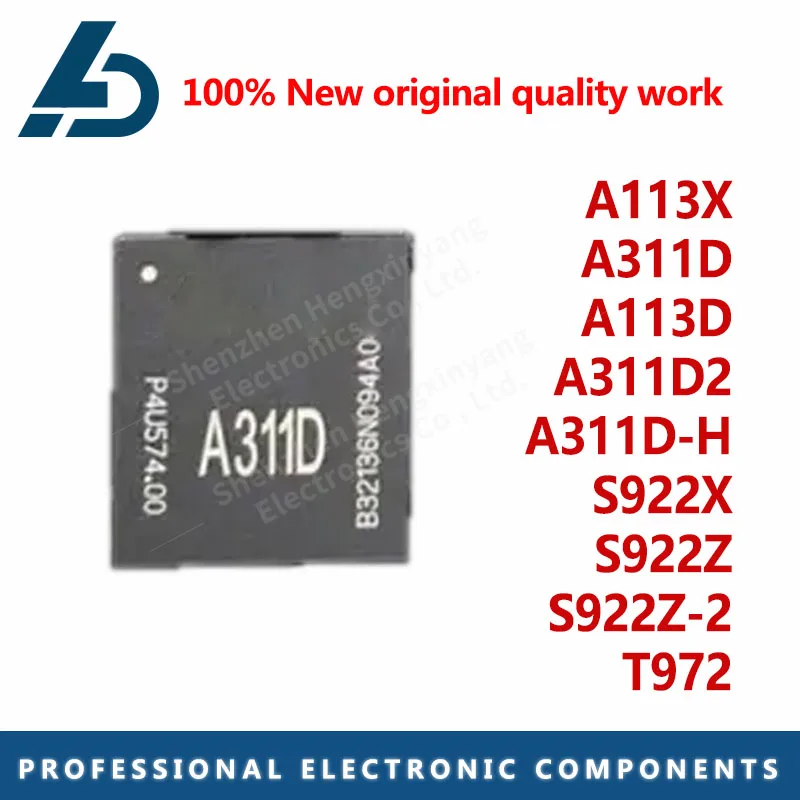 A113X A311D A113D A311D2 A311D-H S922X S922Z S922Z-2 T972 AMLOGIC BGA chipset Chips NPU Integrated center processor  ic