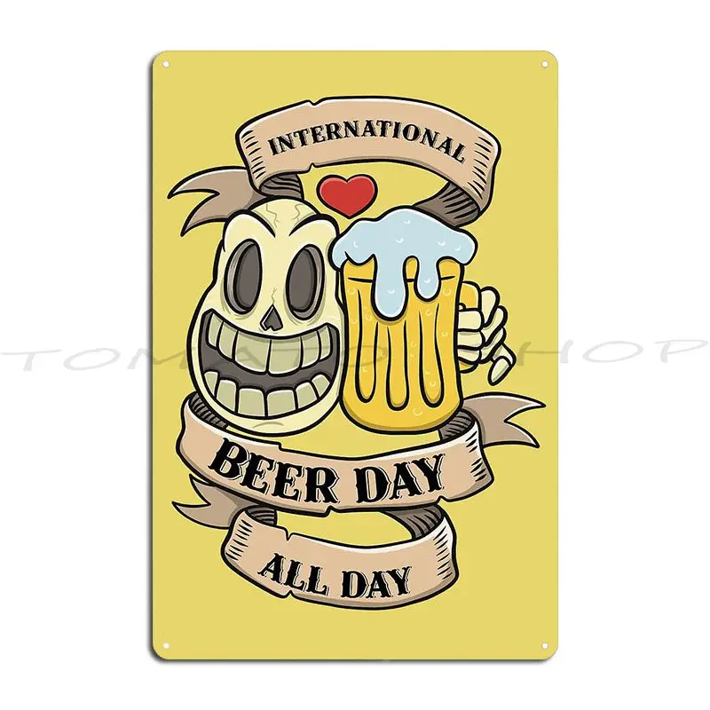 International Beer Day All Day Metal Plaque Poster Garage Wall Decor Customized Tin Sign Poster