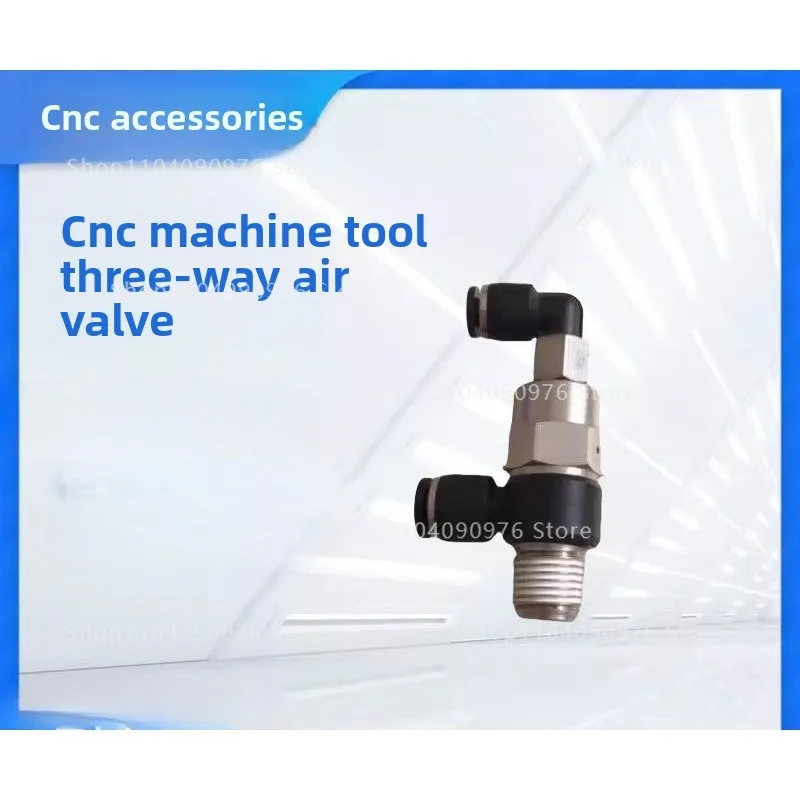Suitable for Haas throttle three-way air valve trachea quick connector 58-7243HAAS machine tool accessories