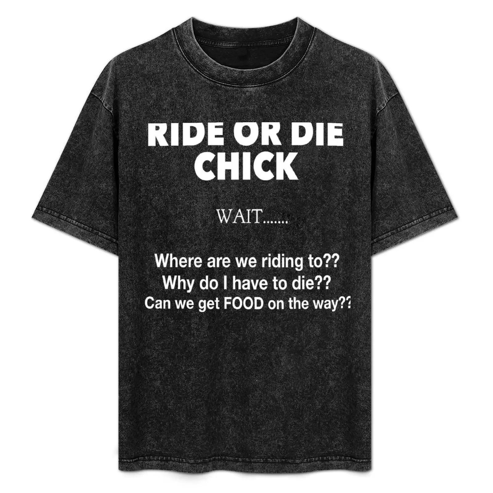 

Ride Or Die Chick T-Shirt customizeds boys whites cute clothes fruit of the loom mens t shirts