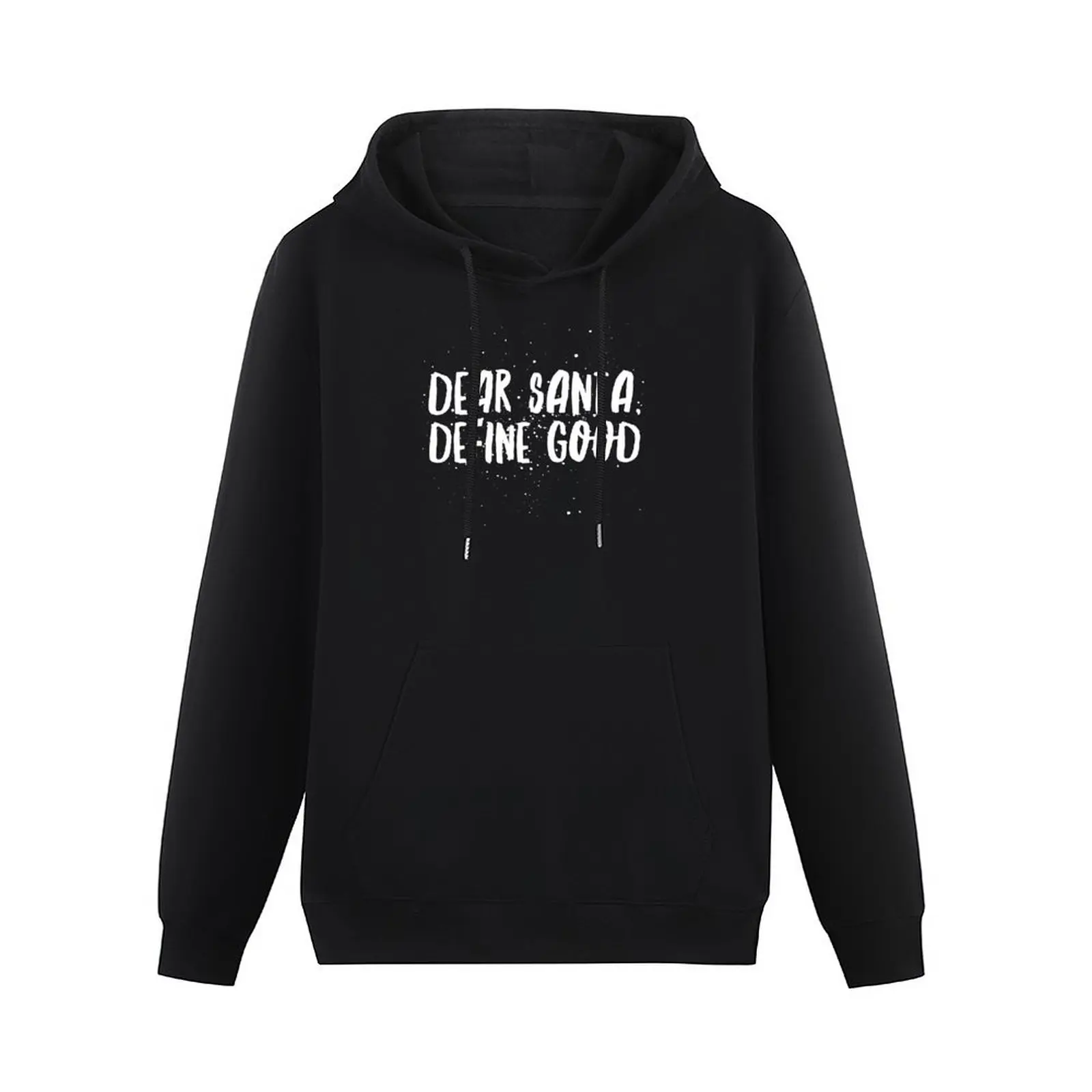 Dear Santa, define good Pullover Hoodie men clothes men clothing japanese style hoodie graphic