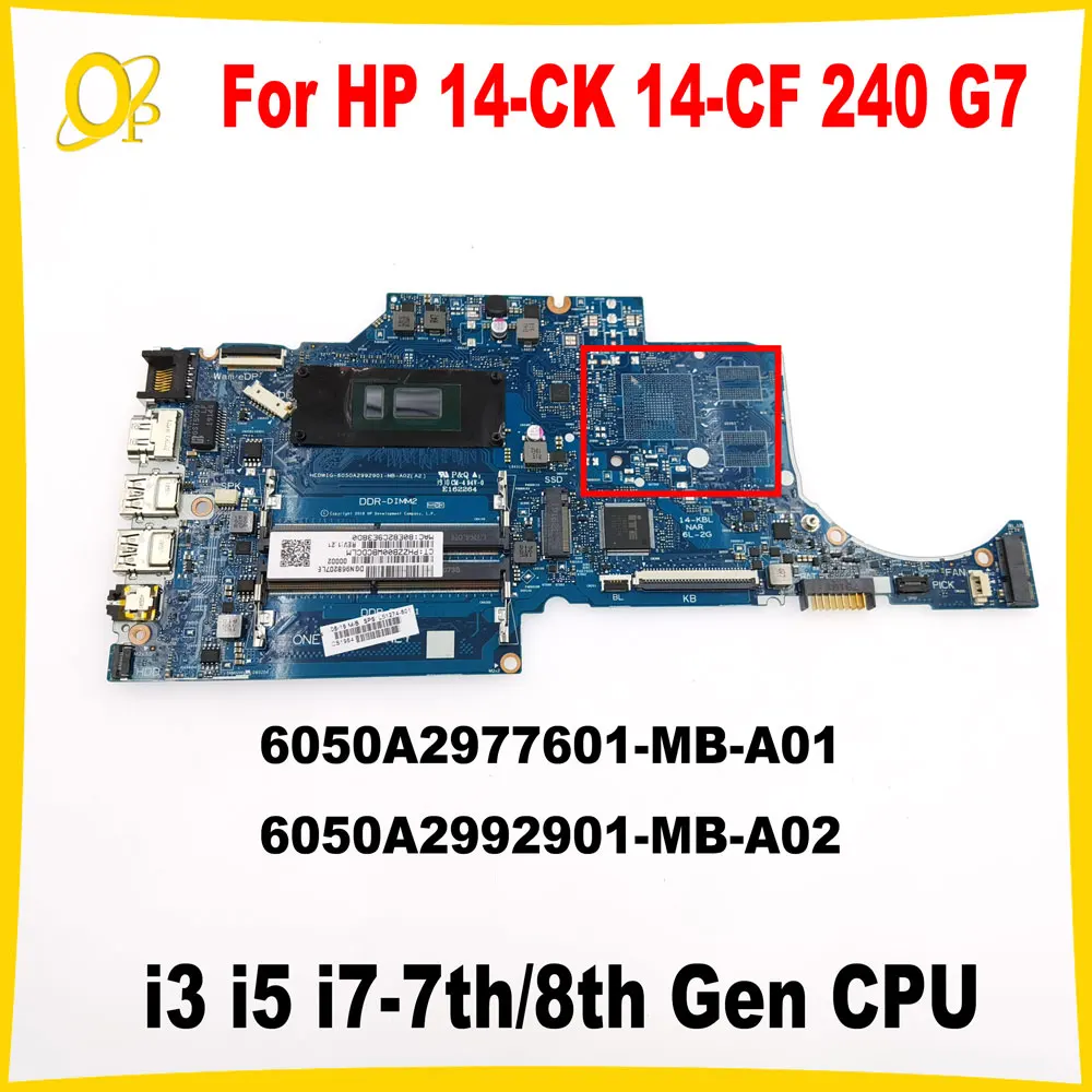 

6050A2977601-MB-A01 6050A2992901-MB-A02 For HP 14-CK 14-CF 240 G7 Laptop Motherboard L51274-601 4417U i3 i5 i7-7th/8th Gen CPU