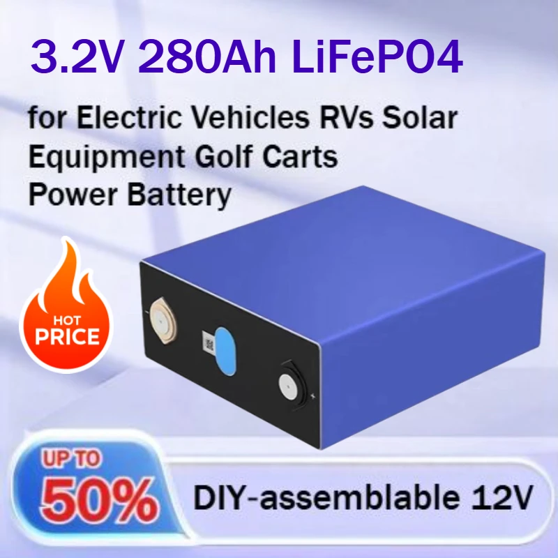 3.2V 280Ah LiFePO4 Rechargeable Battery DIY‑assemblable 12V for Electric Vehicles RVs Solar Equipment Golf Carts Power Battery