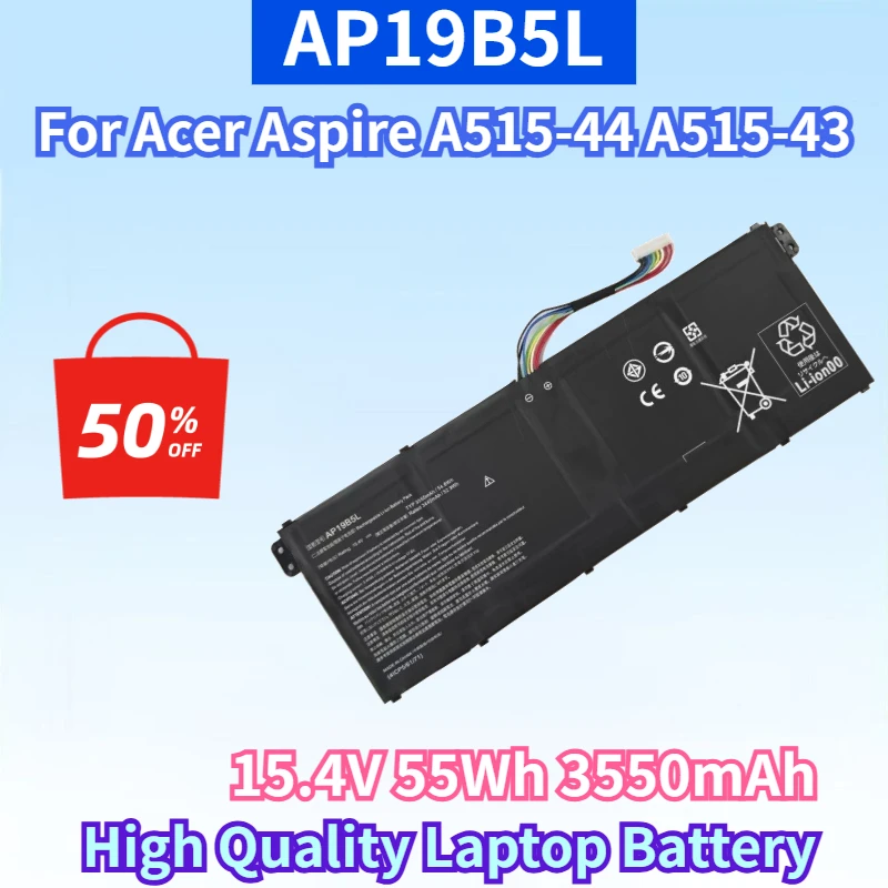 AP19B5L 15.4V 55Wh 3550mAh Li-ion Battery for Acer Aspire A515-44 A515-43 SF314-42 SP314-21N-R5FR High Quality Laptop Battery