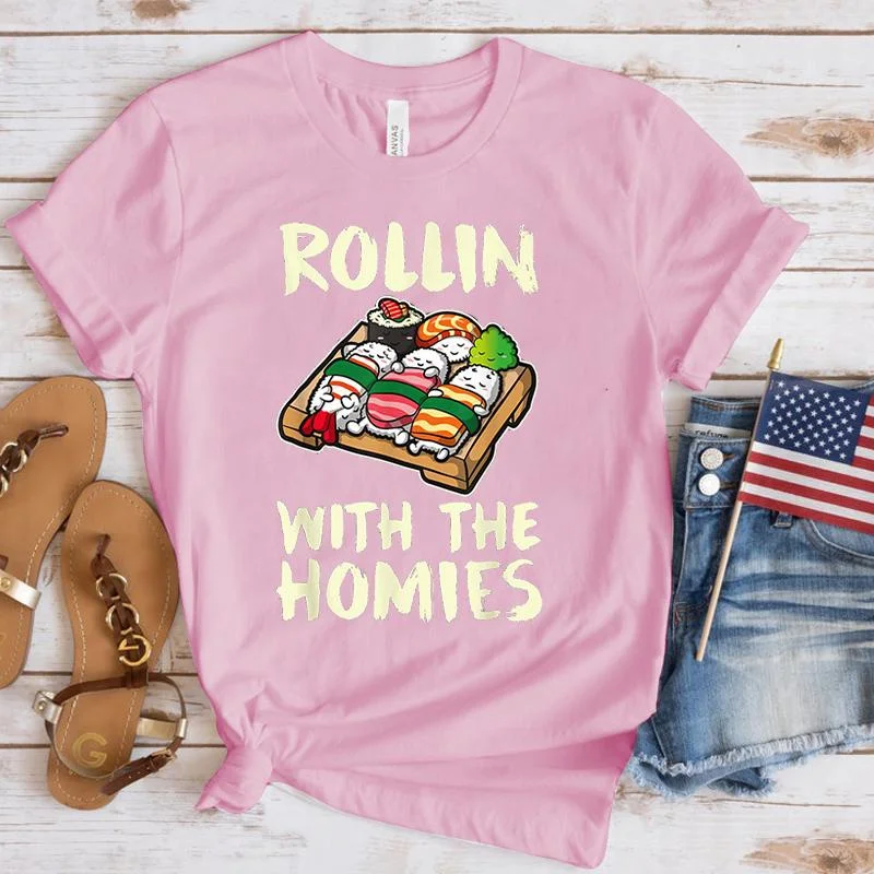 Women Men Funny Sushi Rollin With The Homies Printed T-Shirt Summer Short Sleeved Tops