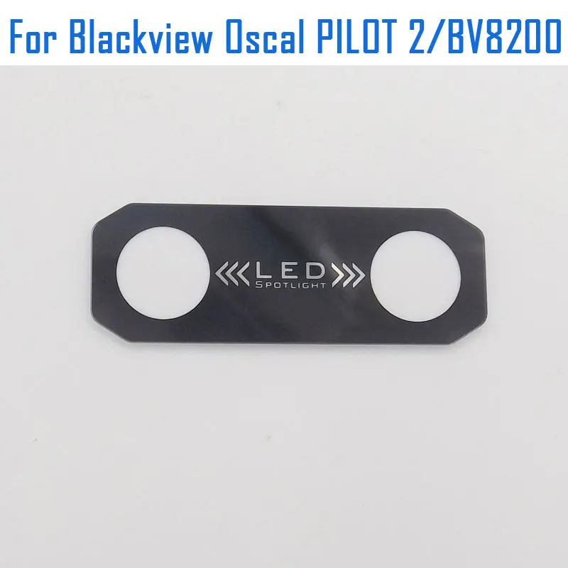 Nieuwe Originele Blackview BV 8200 Oscal PILOT 2 Zaklamp Lens Glas Cover Voor Blackview OSCAL PILOT 2 Mobiele Telefoon
