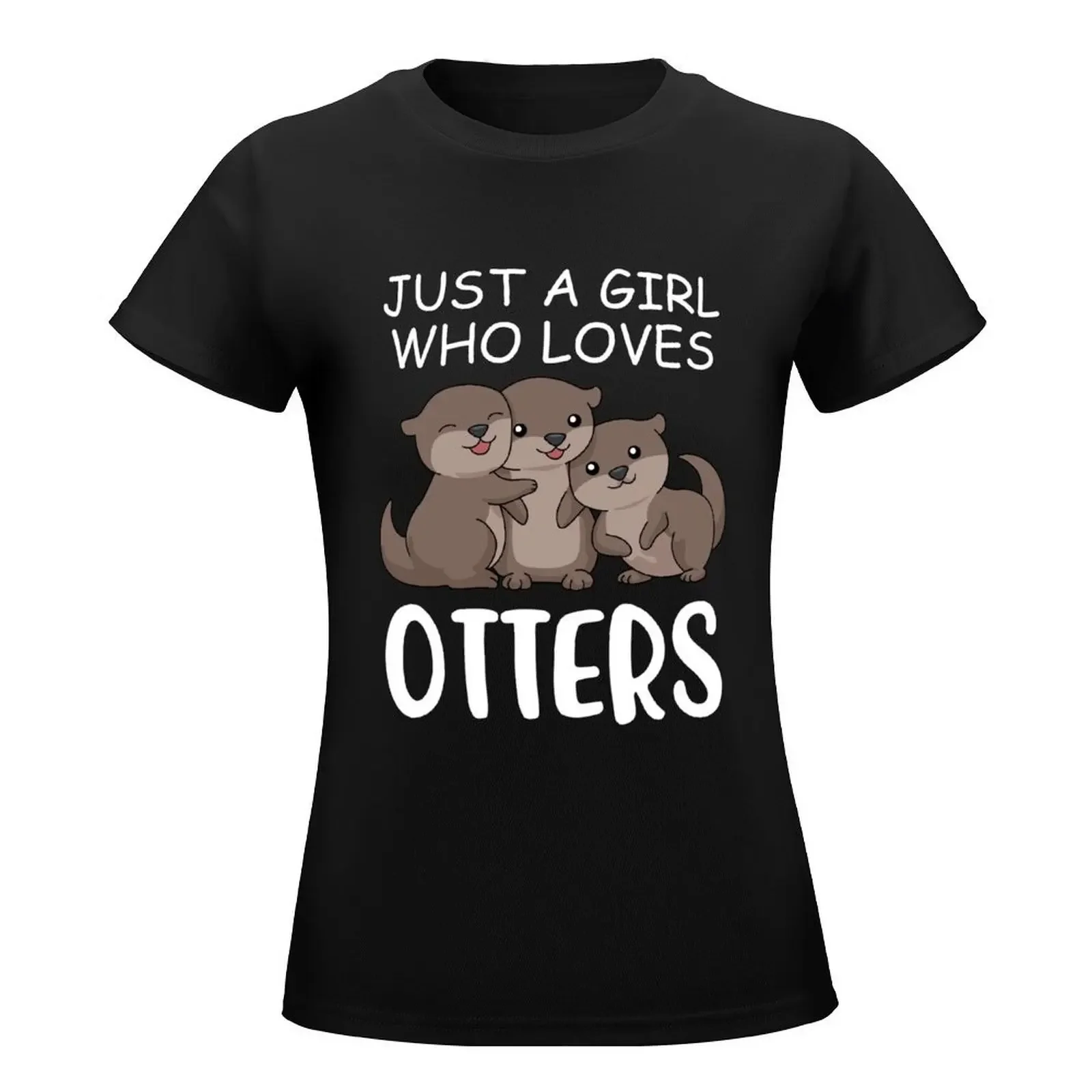 Cute Otter Women Sea Just A Girl Who Loves Otters T-Shirt tees cute clothes ariat shirts for Women