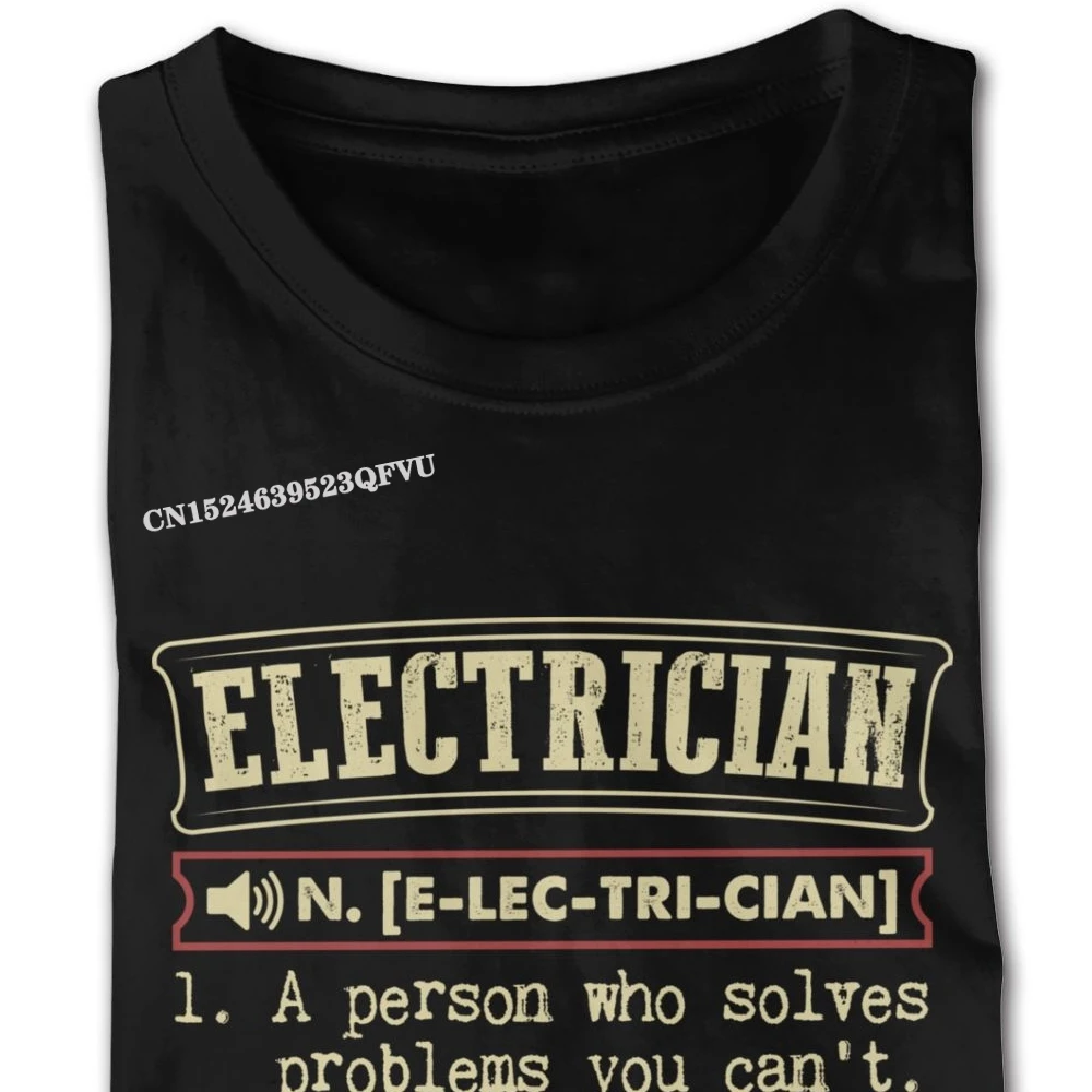 Latest Electrician Funny Dictionary Term T Shirt Custom Oversized Anime Tshirt Men Christmas Men Women Black Tshirt