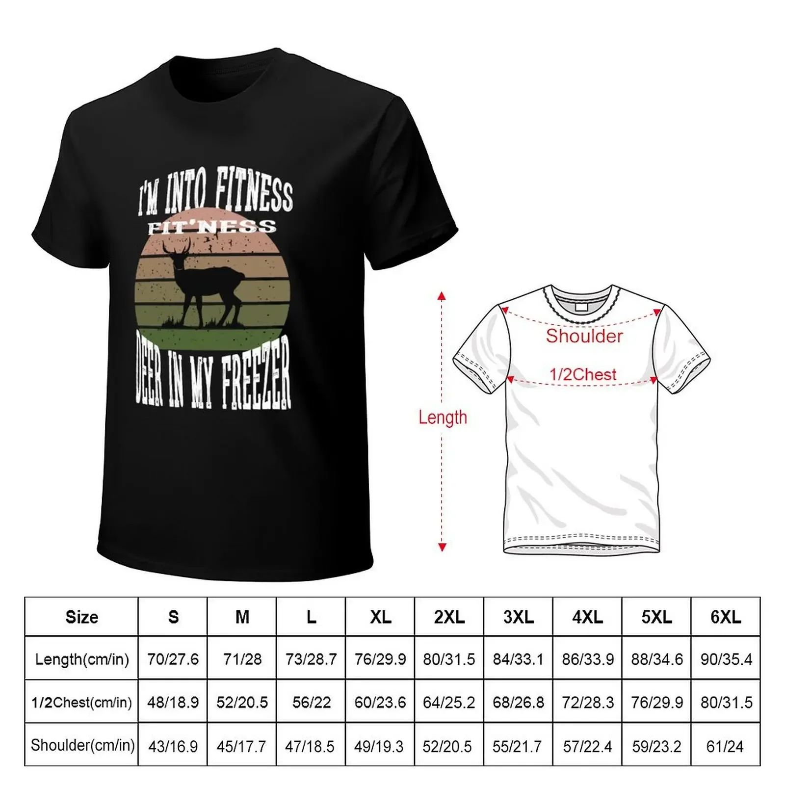 I'm into fitness fit'ness deer in my freezer for men women kids T-Shirt summer clothes Men's t shirts