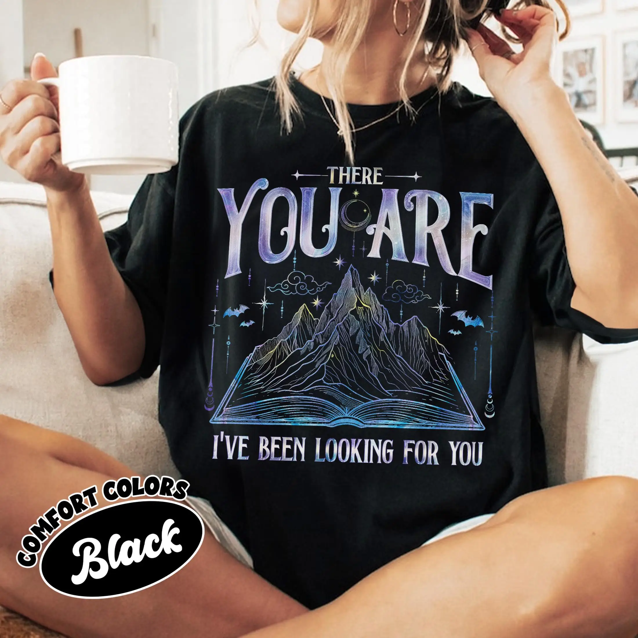 ACOTAR Inspired Whimsical Tshirt, There You Are I’ve Been Looking for You, Fantasy Book Shirt, Bookworm Tee Shirt
