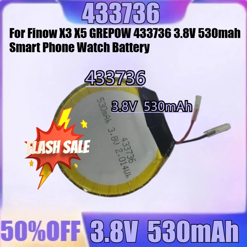 

For Finow X3 X5 GREPOW 433736 3.8V 530mah Smart Phone Watch Battery New 433736 3.8V 530mAh High Quality Battery