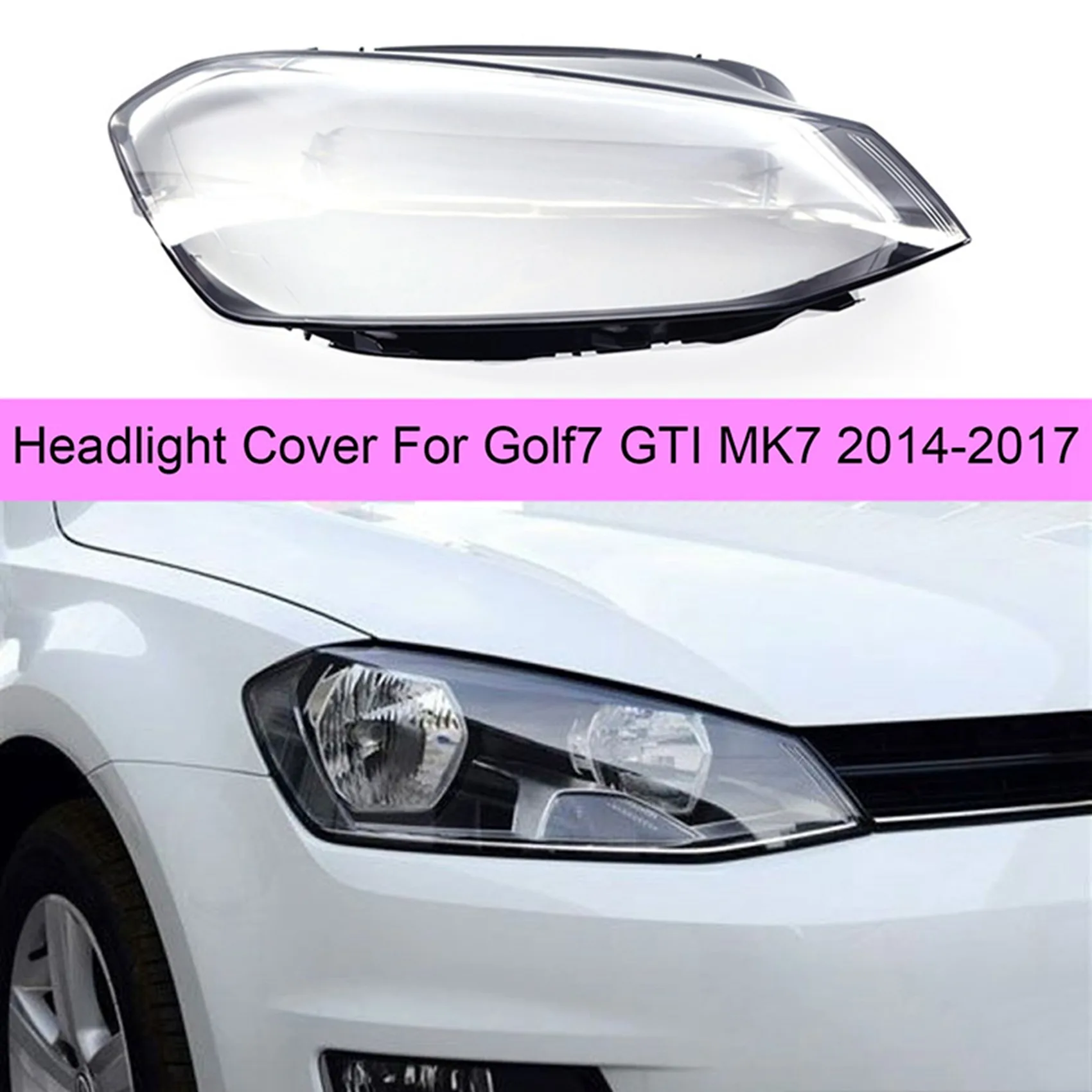 

Car Right Headlight Cover Head Light Lamp Lens Shell Cover for Volkswagen VW Golf7 GTI MK7 2014-2017 5G1941752/5G1941754