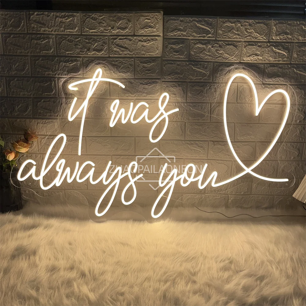 It was always you Neon Led Sign Party Home Room Wall Decor Wedding Neon LED Lights Dimmable USB Bedroom Party Decoration Gifts