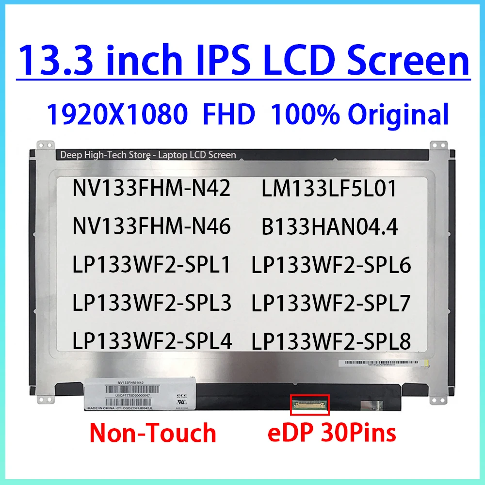 13.3 Inch IPS Laptop LCD Screen NV133FHM-N42 NV133FHM-N46 B133HAN04.4 LM133LF5L01 Matrix Panel Replacement 1920X1080 EDp 30Pins