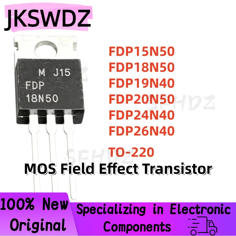 

10PCS 100% High Quality Brand New FDP15N50 FDP18N50 FDP19N40 FDP20N50 FDP24N40 FDP26N40 TO-220 MOS Field Effect Transistor