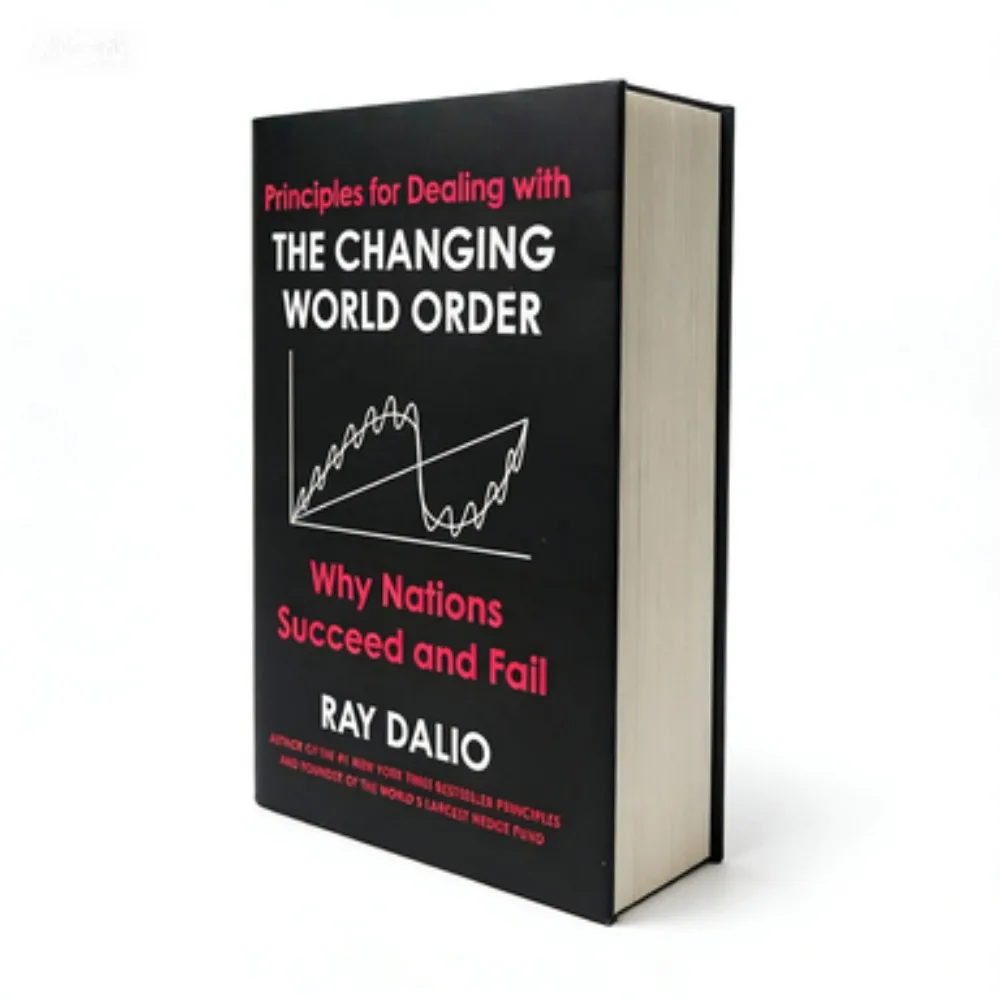 El nuevo orden mundial de Ray Dalio, el libro más vendido del New York Times, Por qué las naciones exitosas y las fracasadas exitan y fracasan: un estudio de 500 años de historia