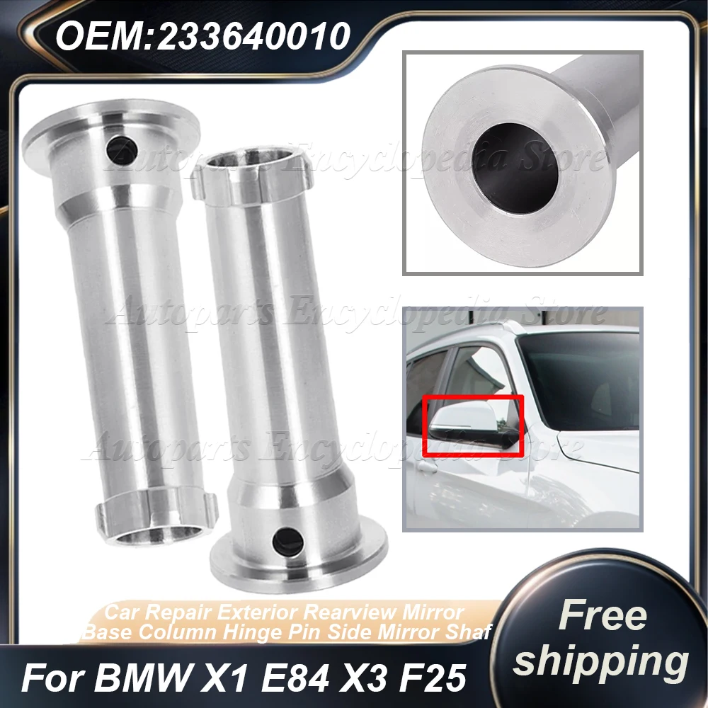 233640010 For BMW X1 E84 X3 F25 Car Repair Exterior Rearview Mirror Base Column Hinge Pin Side Mirror Shaf