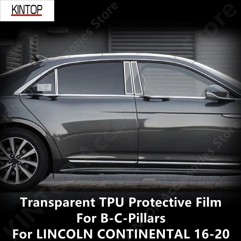 

Для LINCOLN CONTINENTAL 16-20 B/C-Pillars прозрачная защитная пленка из ТПУ, ремонтная пленка против царапин, аксессуары для ремонта