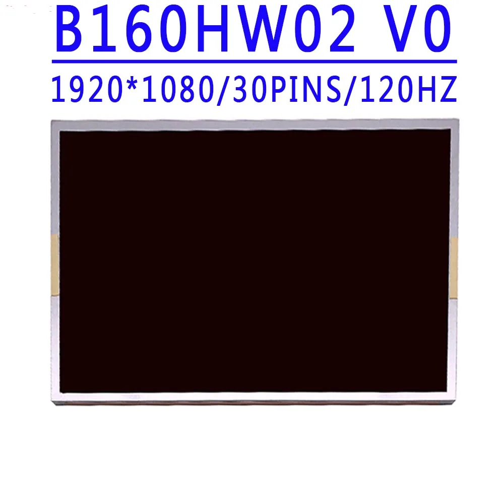 

B160HW02 V0 B160HW02 V.0 16.0 inch 1920X1080 TN FHD 30PINS EDP 3D 82% NTSC 120HZ 225 cd/m² LCD Screen Display Panel