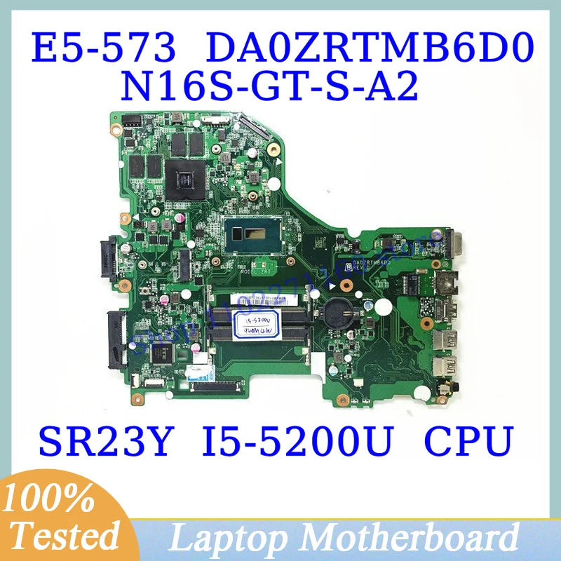 

DA0ZRTMB6D0 для ACER E5-573G, материнская плата с процессором SR23Y I5-5200U N16S-GT-S-A2, 2 ГБ, материнская плата для ноутбука HM77, 100% полное тестирование, хорошо