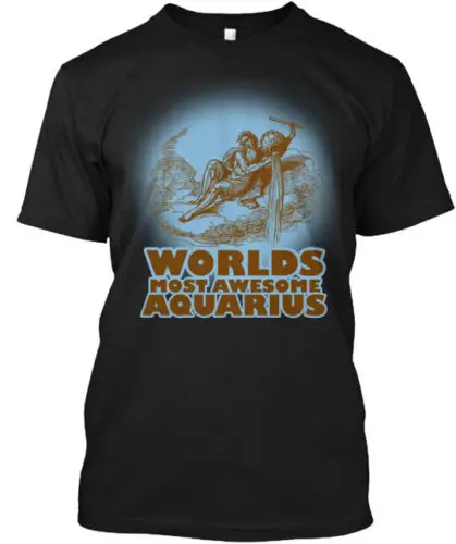 Most Awesome Aquarius T-Shirt Made in the USA Size S to 5XL