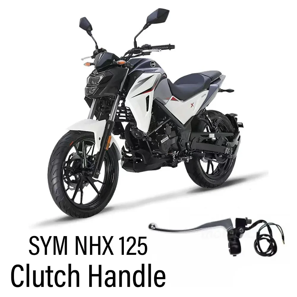 

Motorcycle Fit SYM NHX 125 NH-X125 NH X 125 Original Clutch Handle Fit SYM NHX 125 NH-X125 NH X 125