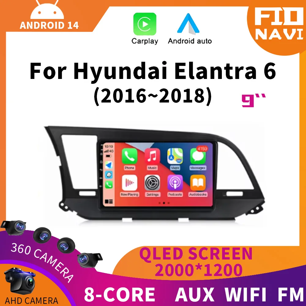 

Android 14 Auto For Hyundai Elantra 6 2016 - 2018 Car Radio Multimedia Video Player Navigation Stereo GPS WIFI+4G BT 360 Camera