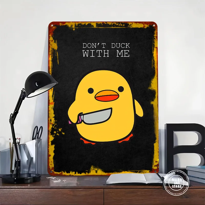 Dont Duck With Me Metal Poster Custom Wall Art Retro Vintage Tinplate Signs for Man Cave Decoration At Home Decor Accessories