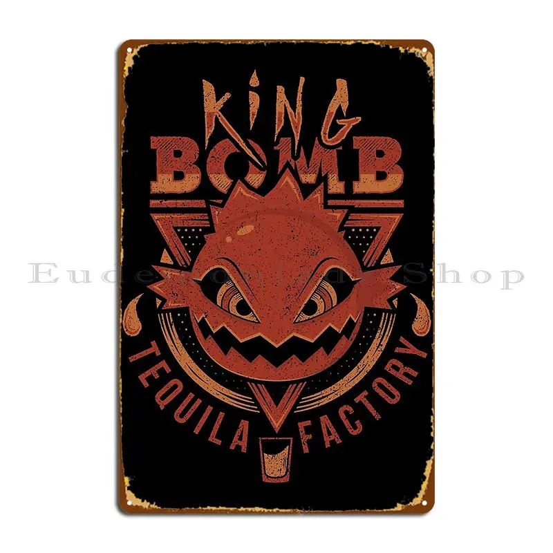 King Bomb Tequila Metal Plaque Poster Vintage Club Design Garage Personalized Tin Sign Poster