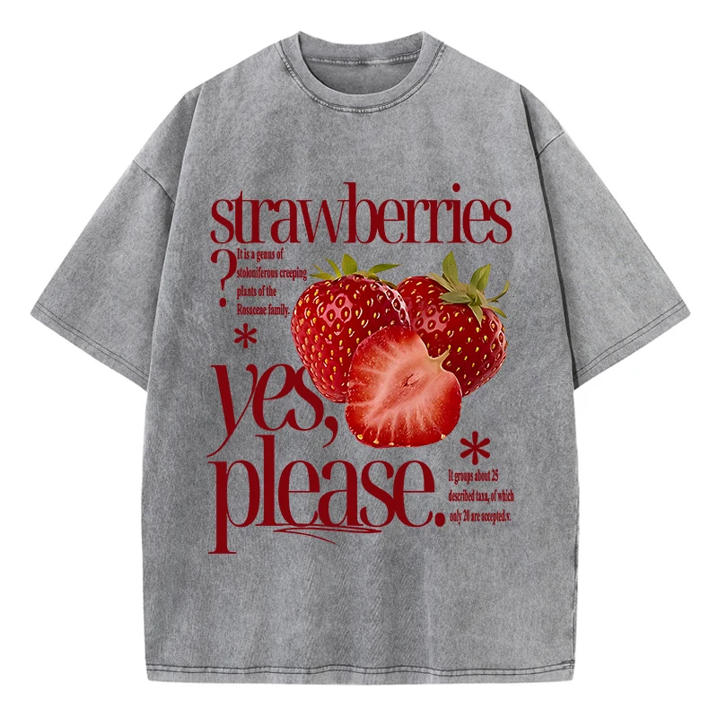 Strawberry Yes，Please Prints Washed T Shirts Womens Cotton T-Shirt O-Neck Comfortable Distressed Tops Trend Womans Streetwear
