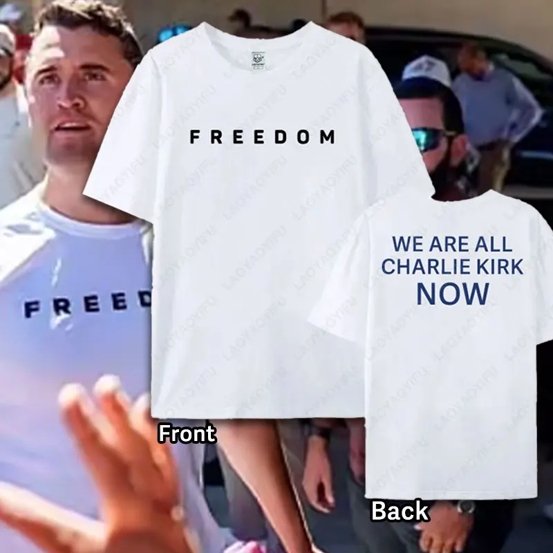 

We Are All Charlie Kirk Now Shirt RIP Charlie Kirk T-Shirt A True Patriot Memorial Cotton Short-sleeve Tshirt Unisex Streetwear