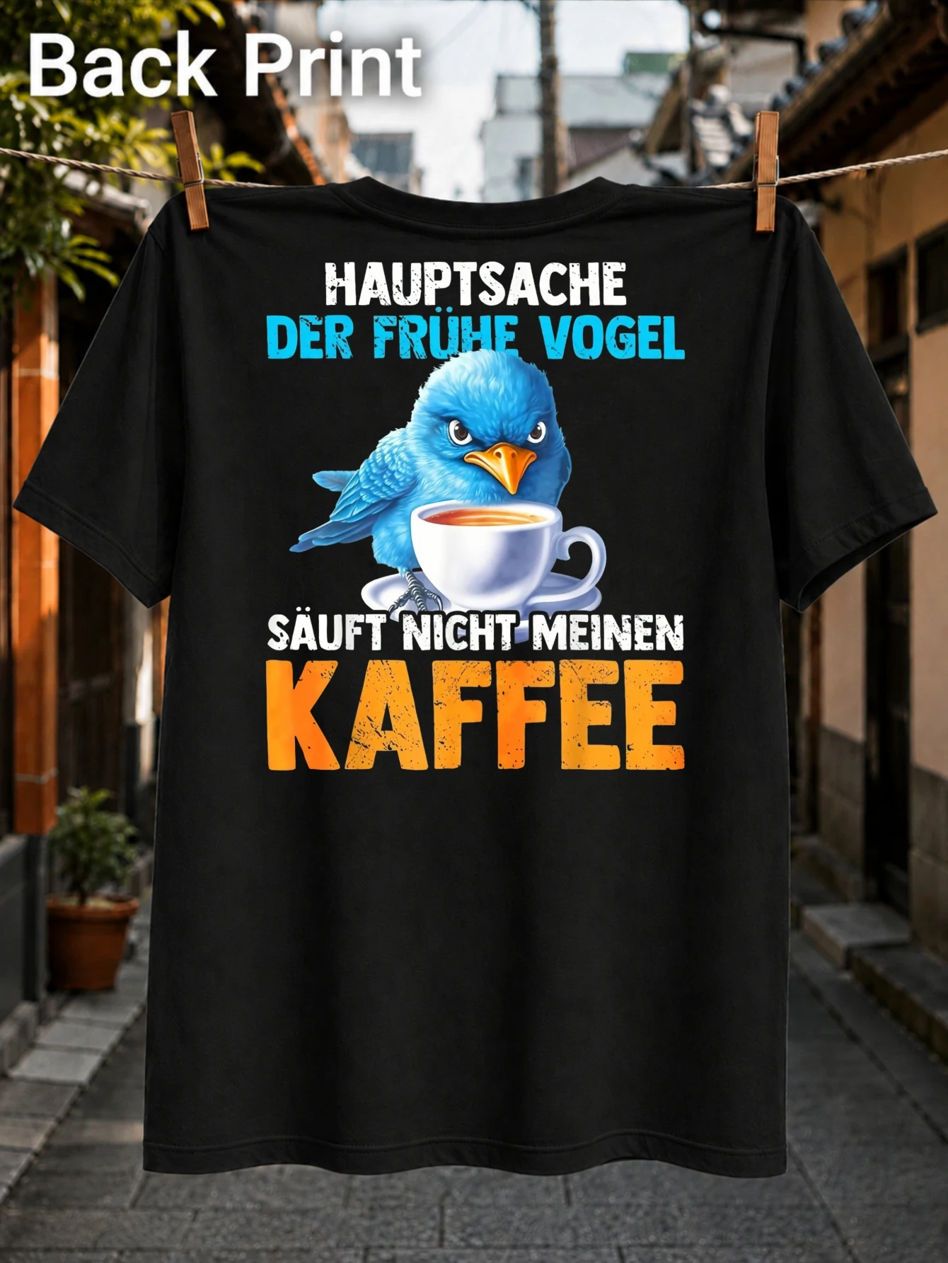 German Der Fruhe Vogel Sauft Nicht Meinen Kaffee Grumpy Blue Bird with Coffee Cup Bold Morning  Unisex All T-Shirt