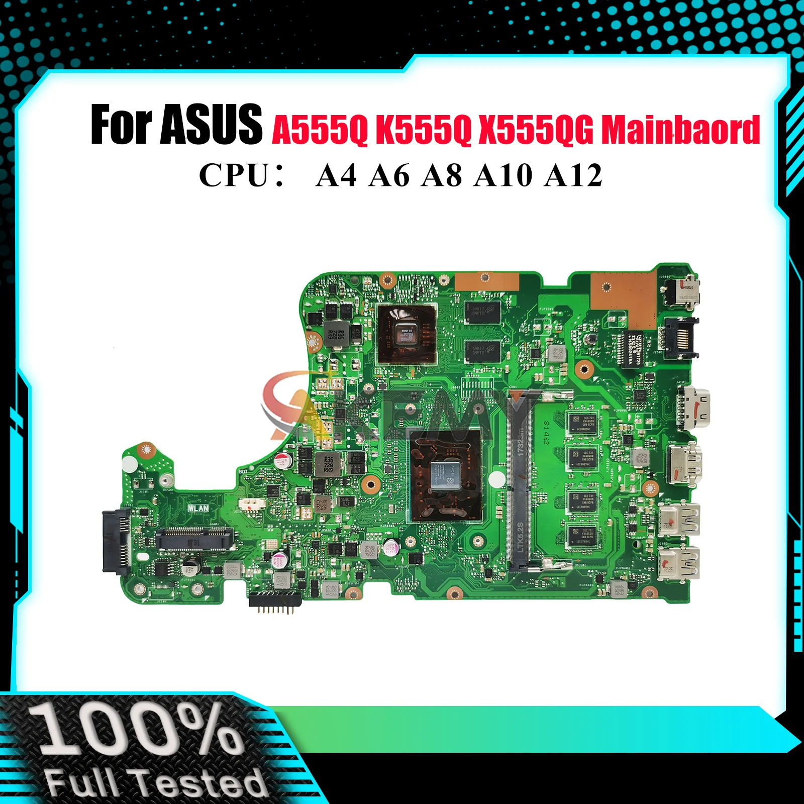 

X555QG Материнская плата для ноутбука ASUS VivoBook A555Q X555Q X555QG K555Q Материнская плата для ноутбука с процессором A4 A6 A8 A10 A12 100% тест в порядке