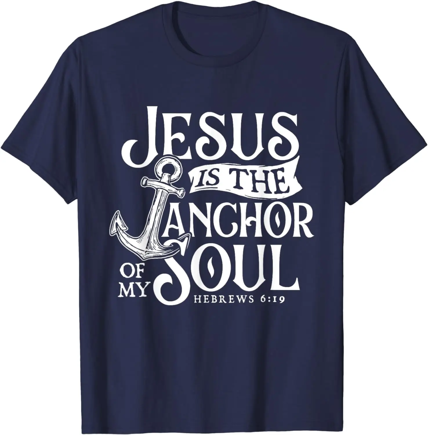 Jesus Is The Anchor Pillar of My Soul Bible Christian Faith T-Shirt Streetwear 100% Cotton Men Clothing Vintage T Shirt