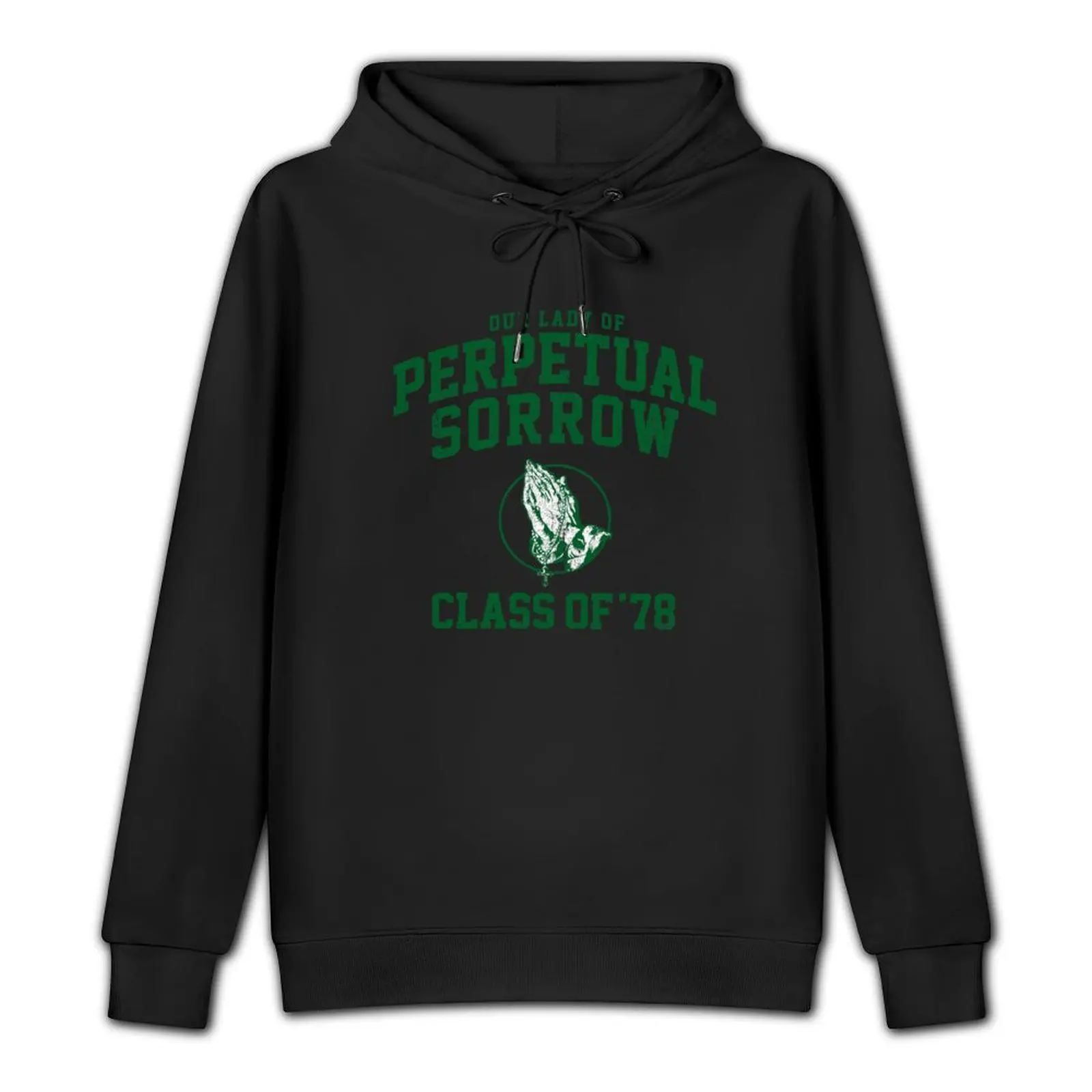 Our Lady of Perpetual Sorrow Class of 78 (Variant) Pullover Hoodie men's clothes autumn clothes mens hoodie