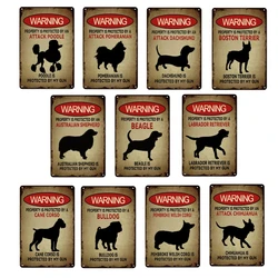 1 pz Vintage divertente cane Poster in metallo, proprietà di avvertimento in alluminio protetto da targa di latta, decorazione della parete Art Poster regalo per gli amanti dei cani