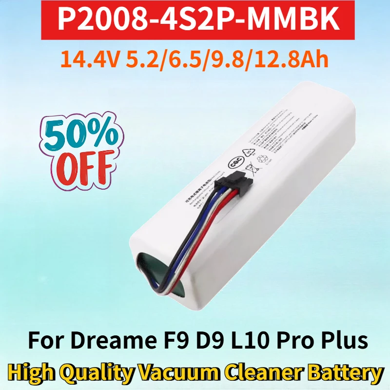 

P2008-4S2P-MMBK 14.4V 5.2/6.5/9.8/12.8Ah Battery for Dreame F9 D9 L10 Pro Plus RLS5 RLS5L High Quality Vacuum Cleaner Battery