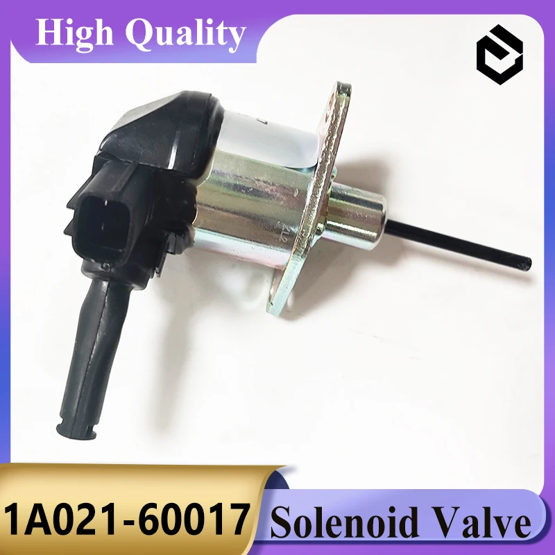 1A021-60017 12V Solenoid Valve 1A02160017 Stop Solenoid for Kubota Engine V2003 V2203 V2403-M Excavator Parts