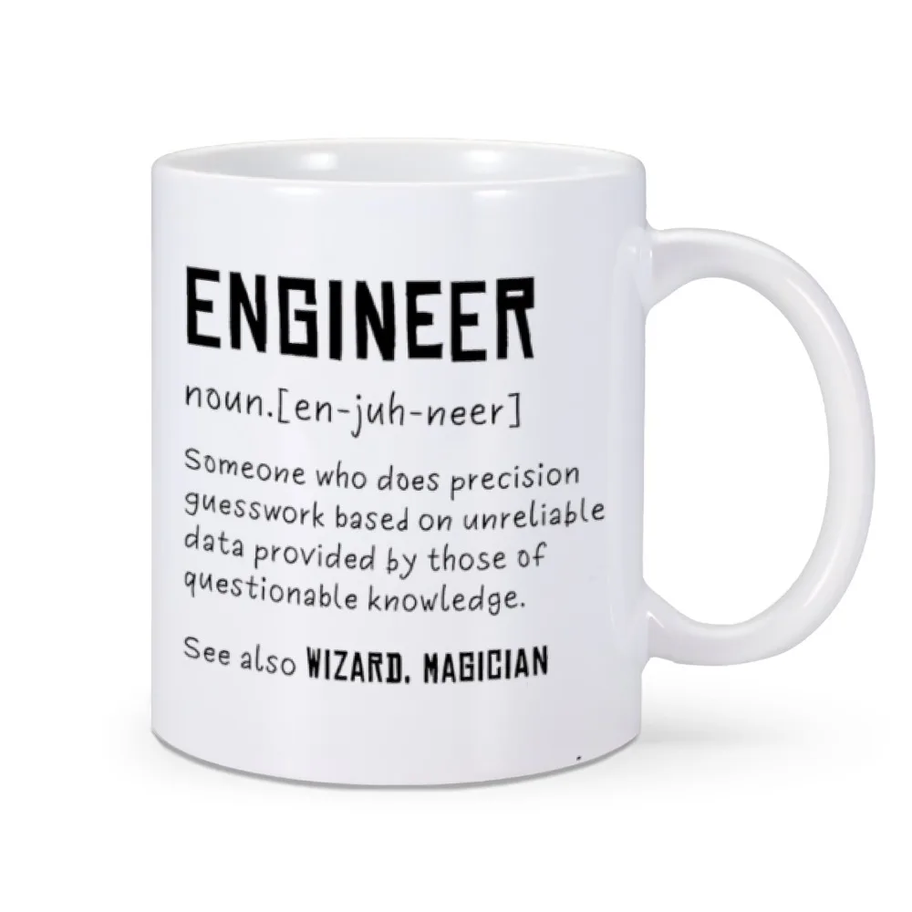 Engineer Definition Mug Someone Who Does Precision Funny Engineer Gifts Tea Cup Coffee Mug 11 oz Ceramics Home Drinkware for IT