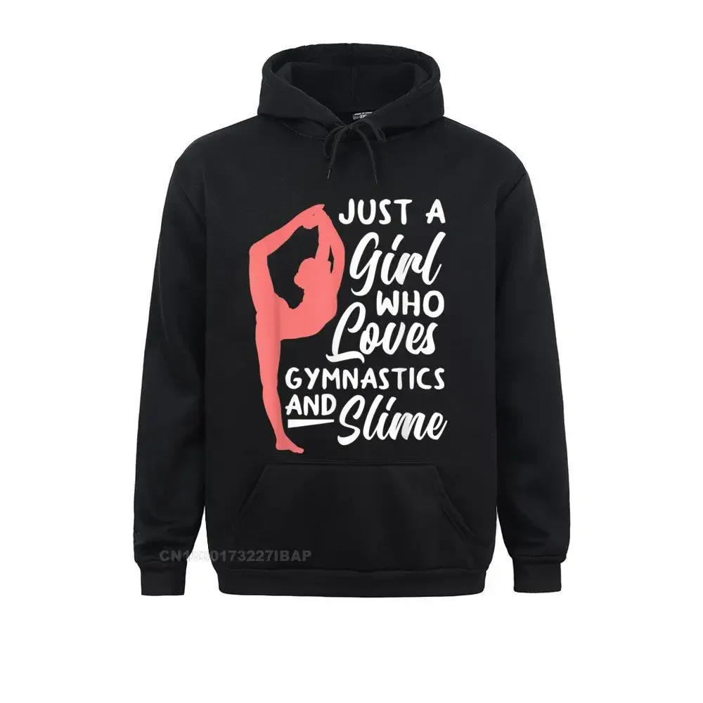 

Just A Girl Who Loves Gymnastics And Slime Funny Gymnast Hoodie Hoodies for Men Hot Sale Mother Day Sweatshirts Holiday Hoods