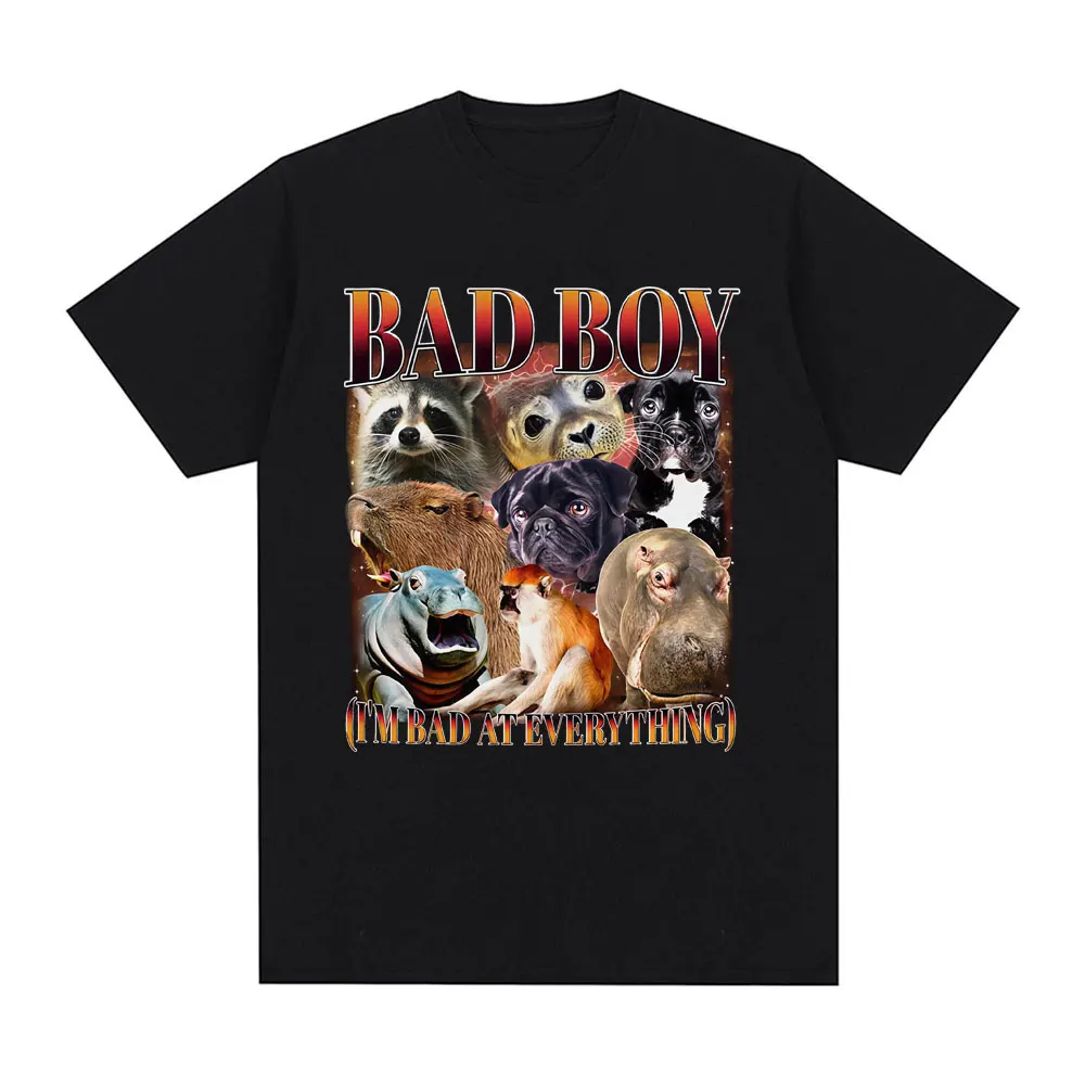 BAD BOY I'M BAD AT EVERYTHING Funny Raccoon Capybara Hippo Meme T Shirts Men Casual Cotton Fashion Short Sleeve T-shirts