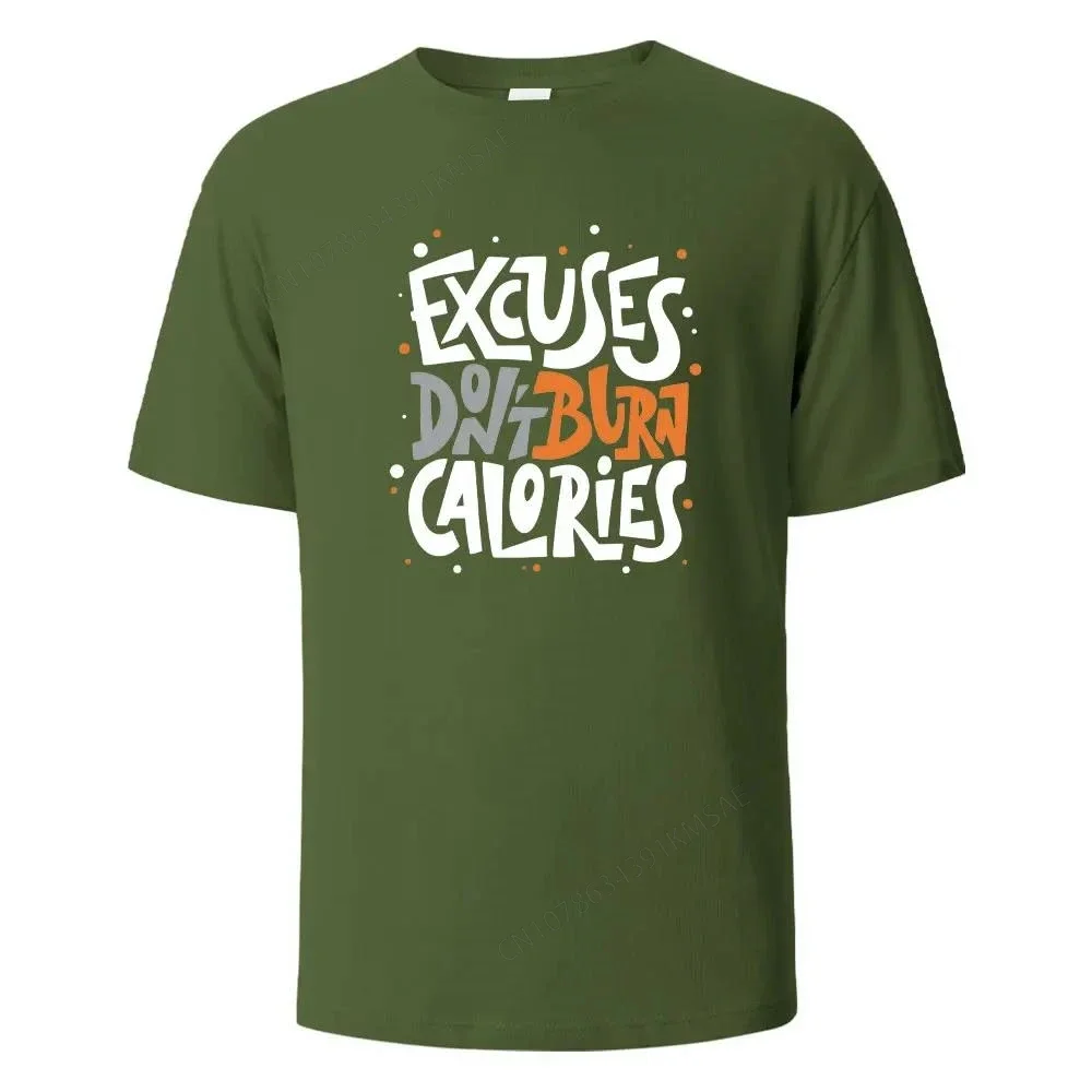 Excuses Dont Burn Calories Print T-Shirt Summer Tees For Men Women  Cotton O-neck Oversize Casual Short sleeved Tops