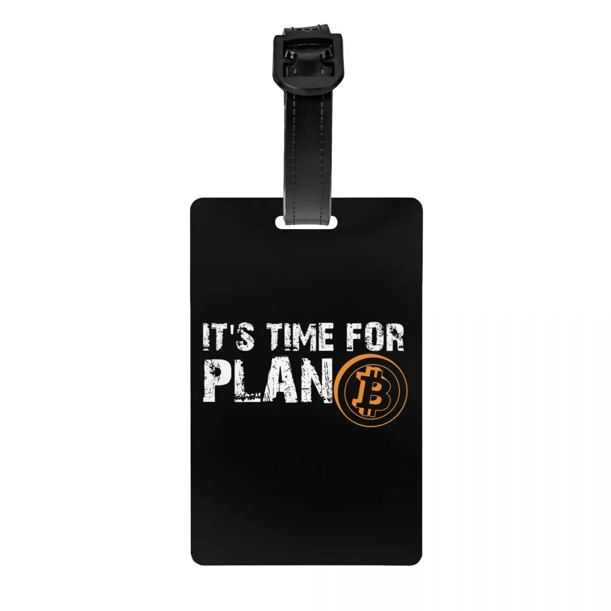 Custom It's Time For Plan B Bitcoin BTC Crypto Currency Luggage Tag Privacy Cover ID Label for Travel Bag Suitcase