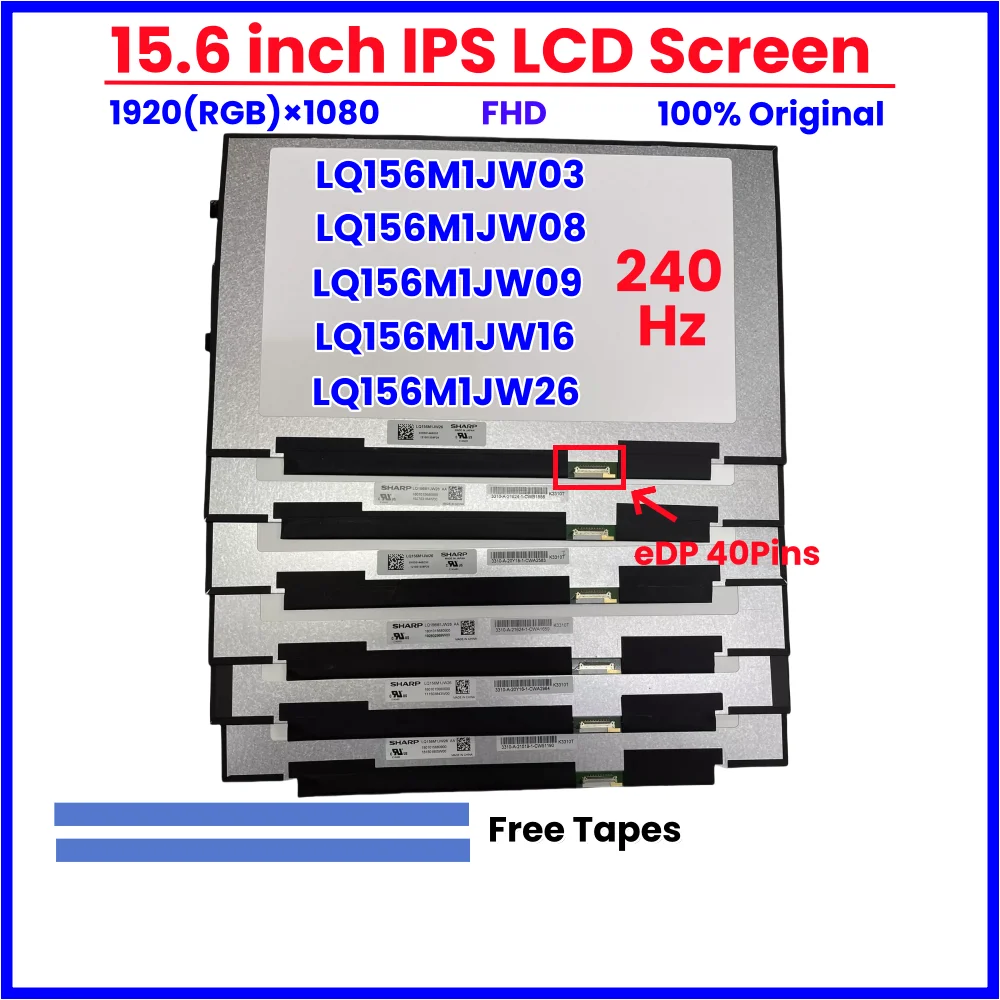 

15.6 Inch 240Hz Laptop LCD Screen LQ156M1JW03 LQ156M1JW08 LQ156M1JW09 LQ156M1JW16 LQ156M1JW26 NE156FHM-NZ1 Display Matrix Panel