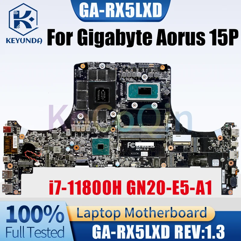 

GA-RX5LXD для Gigabyte Aorus 15P, материнская плата для ноутбука Core i7-11800H GN20-E5-A1 GA-RX5LXD REV: 1,3, материнская плата для ноутбука, протестирована