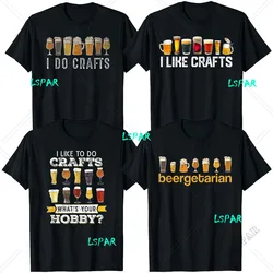 I LIKE CRAFTS Craft Beer Vintage T-Shirt I Do Crafts Home Brew Art T-Shirt Brewery Lovers Whats Your Hobby Craft Drink Tee Gifts