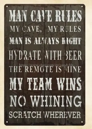 Placas online Man Cave Rules Man is Always Right metal tin sign