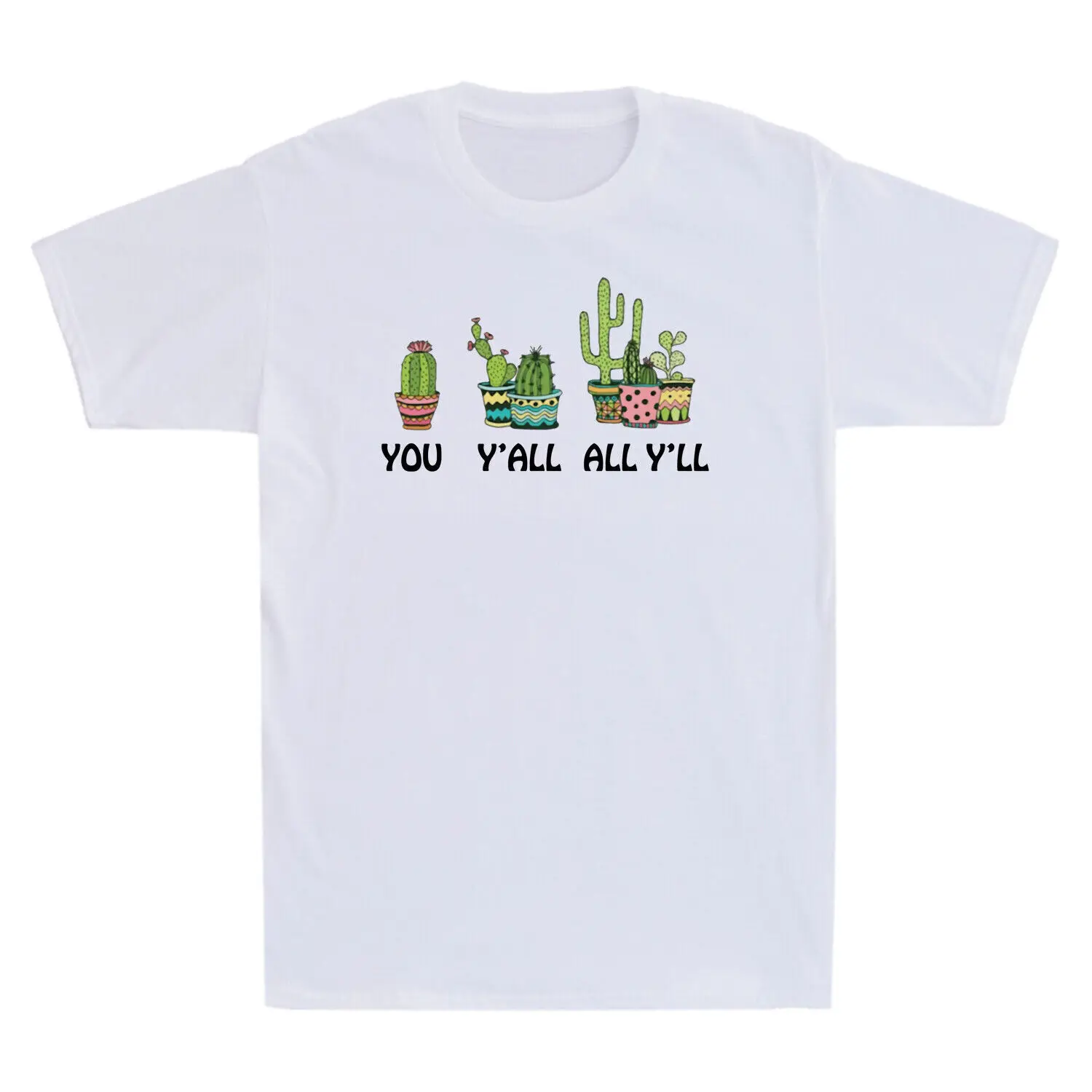 

You Y'all All Y'll Cactus Succulents Gardening Plant Vintage Men's T-Shirt White